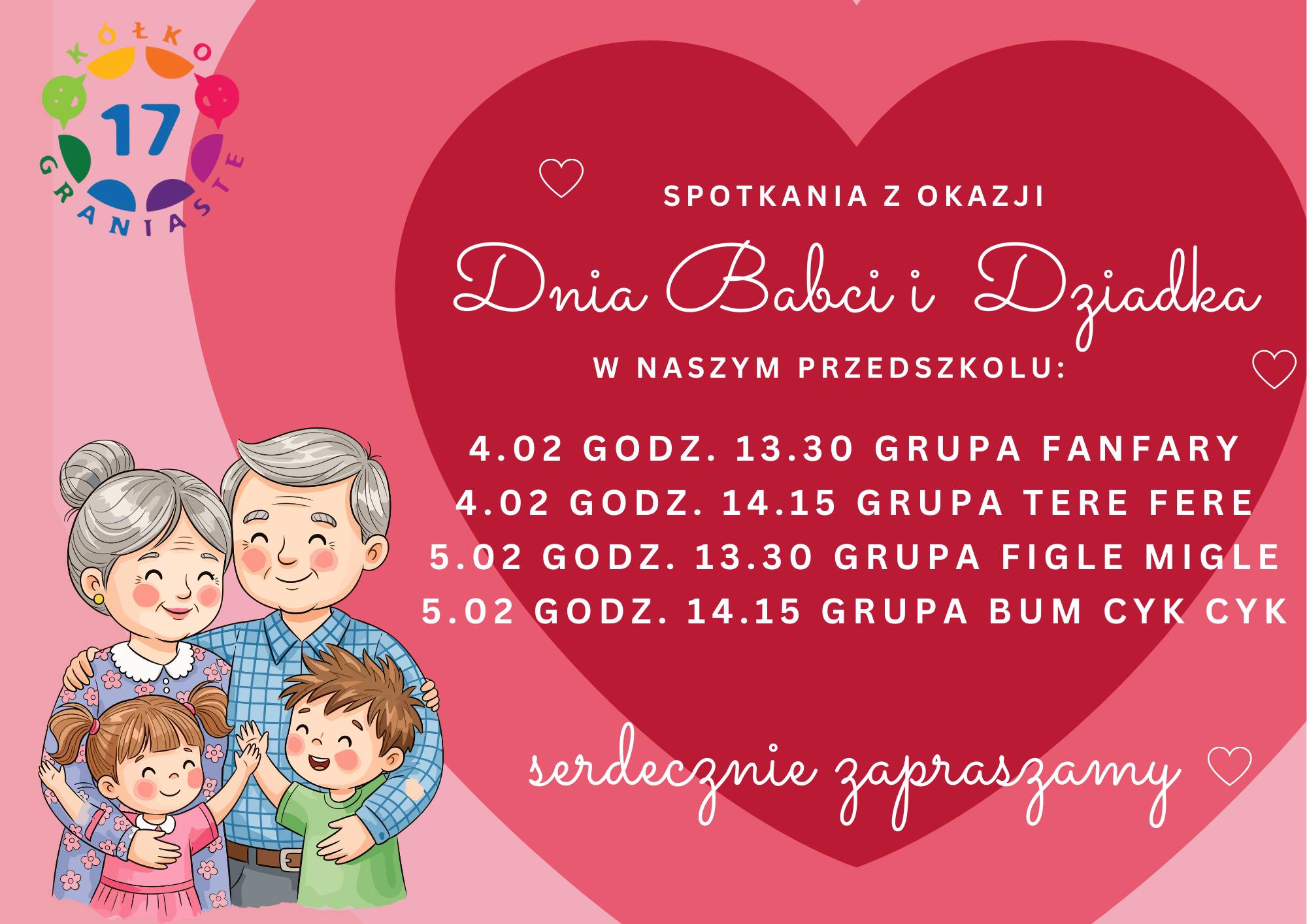 Spotkania z okazji Dnia Babci i Dziadka w naszym przedszkolu Z radością zapraszamy Babcie i Dziadk&oacute;w na spotkania organizowane z okazji ich święta. Będzie to wyjątkowy czas wsp&oacute;lnych chwil, uśmiech&oacute;w i wzruszeń, przygotowany przez dzieci i nauczycieli. Harmonogram spotkań: &bull; 4 lutego, godz. 13.30 &ndash; grupa Fanfary &bull; 4 lutego, godz. 14.15 &ndash; grupa Tere Fere &bull; 5 lutego, godz. 13.30 &ndash; grupa Figle Migle &bull; 5 lutego, godz. 14.15 &ndash; grupa Bum Cyk Cyk Serdecznie zapraszamy do wsp&oacute;lnego świętowania.