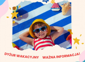 wazna informacja - dyzur wakacyjny